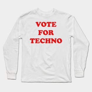 Vote for Techno Long Sleeve T-Shirt